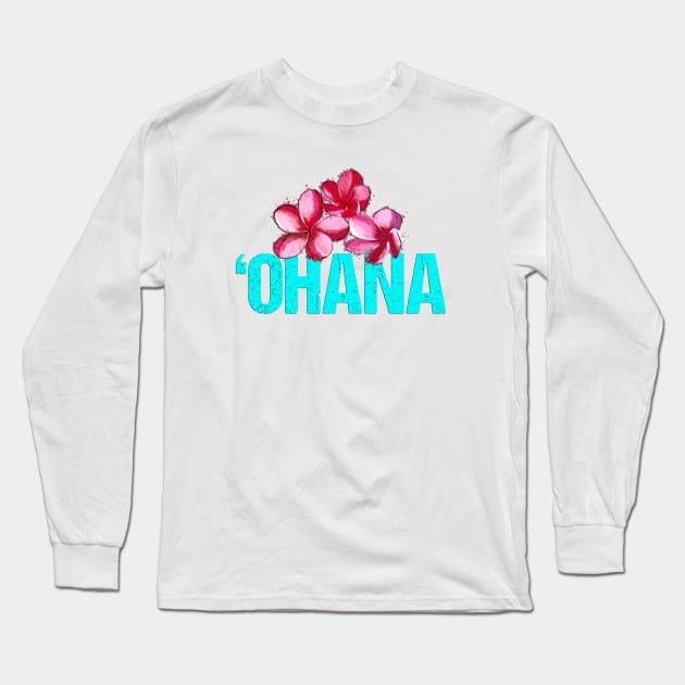 'Ohana Family with Plumerias - Hawaiian Floral Design Long Sleeve T-Shirt by dlinca